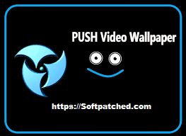 PUSH Video Wallpaper Crack + License Key Free Download 2022