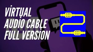 Virtual Audio Cable 10.11 Crack + Serial Key 2022 [Latest]
