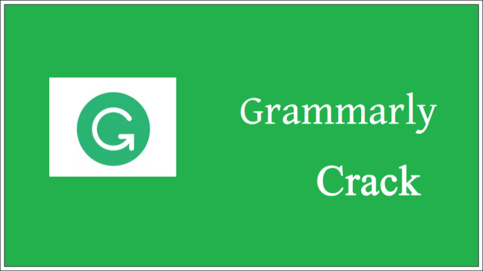 Grammarly 1.0.22.334 Crack Full Version Download 2023