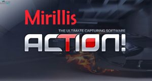 Mirillis Action 4.31.1 Crack Full Version Download 2023