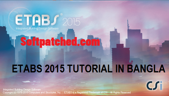 Download Etabs 2015 v15.2 Full Crack + Standalone License Key